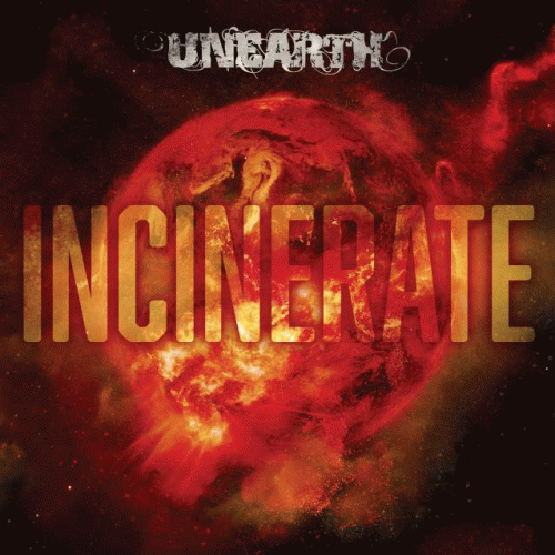Unearth : Incinerate