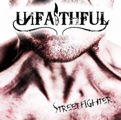 Unfaithful : Streetfighter