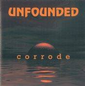 Unfounded : Corrode