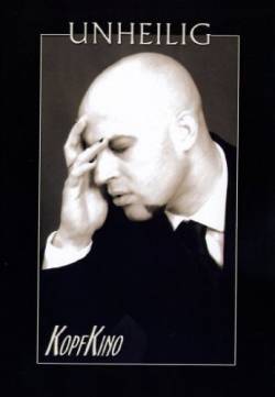 Unheilig : Kopfkino Unheilig : Kopfkino