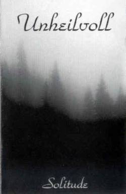 Unheilvoll : Solitude