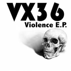 VX36 : Violence