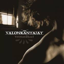 Valonkantajat : Voimasäkeet