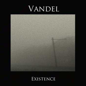 Vandel : Existence