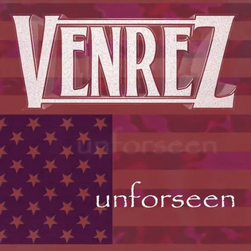 Venrez : Unforeseen