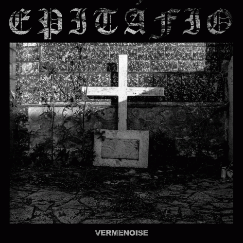 Vermenoise : Epitáfio
