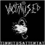 Victimised : Tinnitusattentat