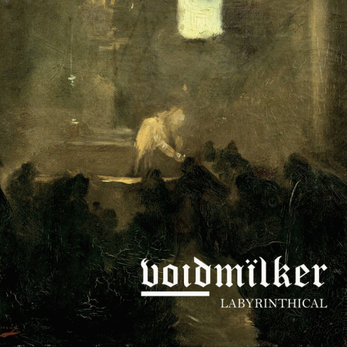 Voidmïlker : Labyrinthical