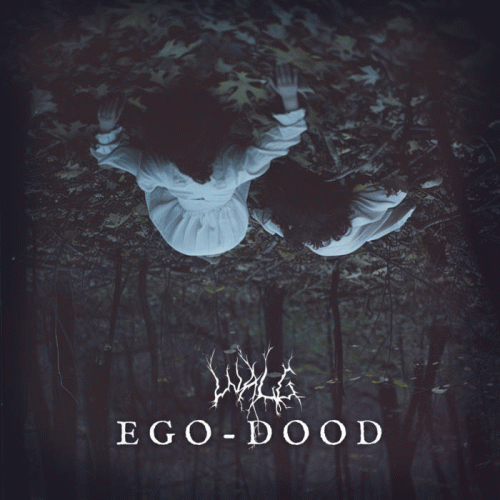 Walg : Ego-Dood