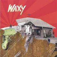 Waxy : Waxy