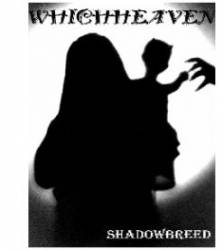 Whichheaven : Shadowbreed