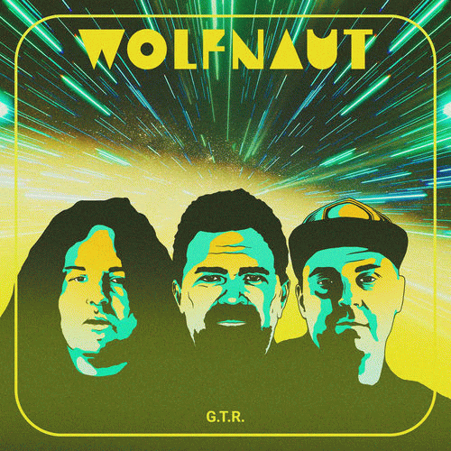 Wolfnaut : G.T.R.