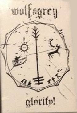 Wolfsgrey : Glorify!