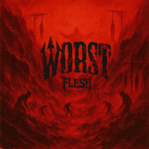 Worst : Flesh
