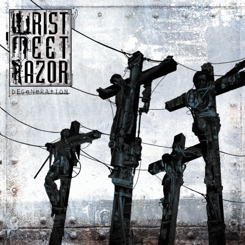 Wristmeetrazor : Degeneration