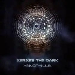 Xerxes The Dark : Xenophillis