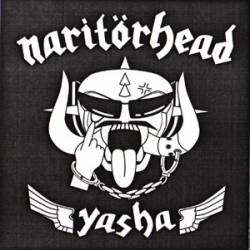 Yasha : Naritörhead